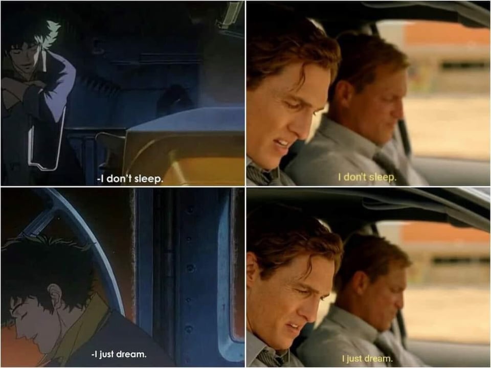 a juxtaposition of screenshots from cowboy bebop and true detective, where a main character says